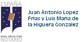 Juan Antonio López Frías y Luis María de la Higuera González